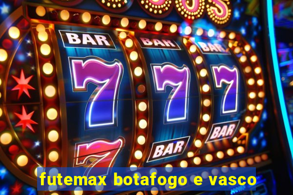 futemax botafogo e vasco